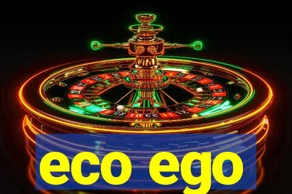 eco ego